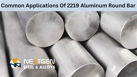 Common Applications Of 2219 Aluminum Round Bar