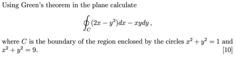 Solved Using Green's theorem in the plane calculate where C | Chegg.com