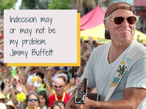 Pin by Seguin Parrot Head Club on Jimmy Buffett Quotes | Jimmy buffett quotes, Jimmy buffett ...