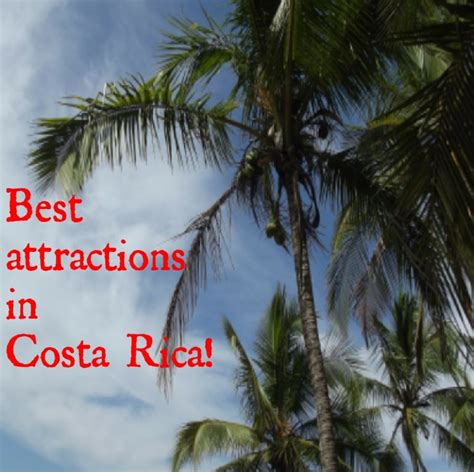 The Best Attractions in Costa Rica - Earth's Attractions - travel ...