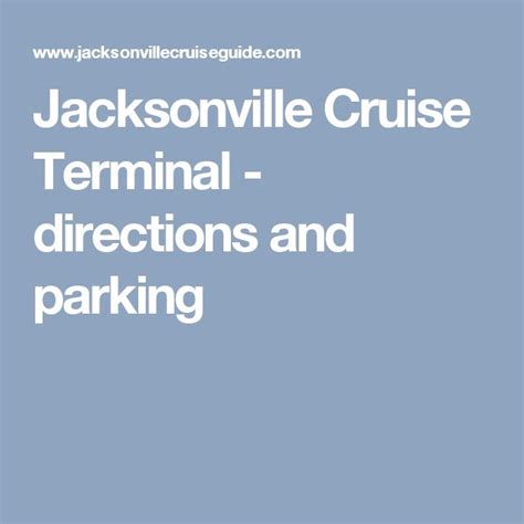 Jacksonville Cruise Terminal - directions and parking | Cruise ...