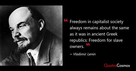 “Freedom in capitalist society always…” Vladimir Lenin Quote