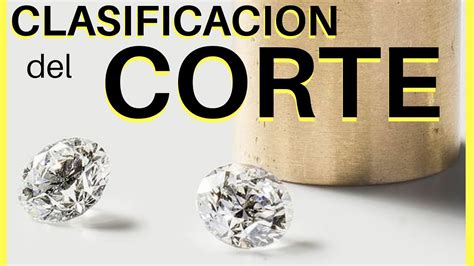 CLASIFICACION del CORTE de los DIAMANTES | CORTE de DIAMANTES |DIAMANTE ...