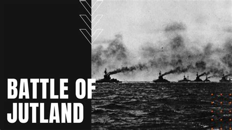 Battle of Jutland: The Largest Naval Battle in History