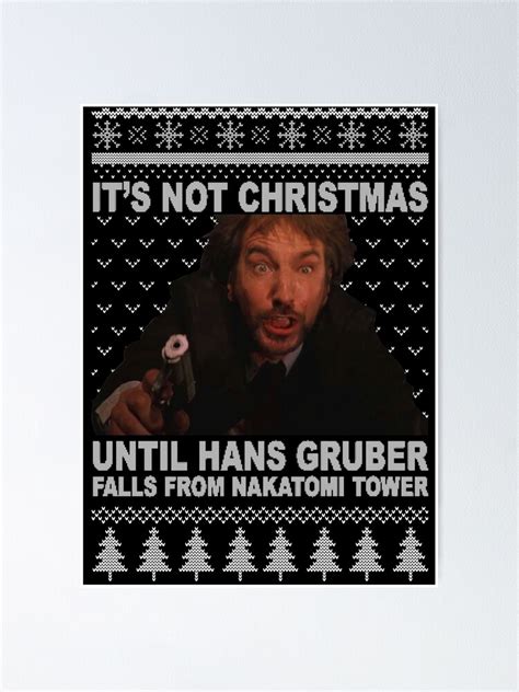 "Hey You! It's Not Christmas Until Hans Gruber Falls Off Nakatomi Tower ...