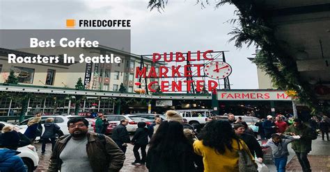 Best Coffee Roasters In Seattle [Locally Roasted Beans] - FriedCoffee