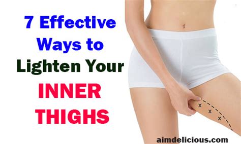 7 Simple But Effective Ways to Lighten Your Inner Thighs