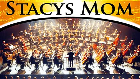 Fountains of Wayne - Stacy's Mom | Epic Orchestra - YouTube