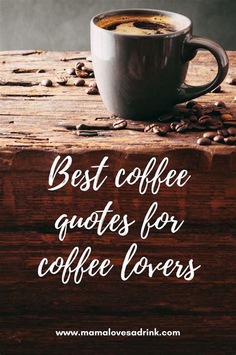 The best coffee quotes for coffee lovers | mamalovesadrink.com | Coffee lover quotes, Coffee ...