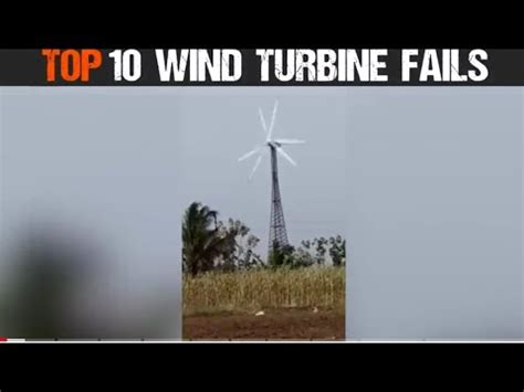 TOP 10 WIND TURBINE FAILS - YouTube