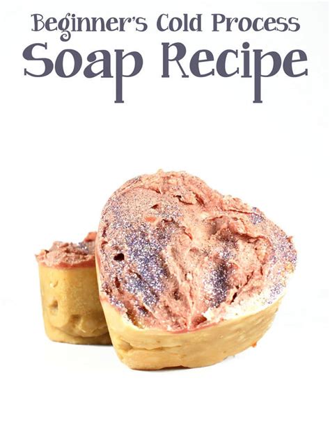 Beginner Cold Process Soap Recipe