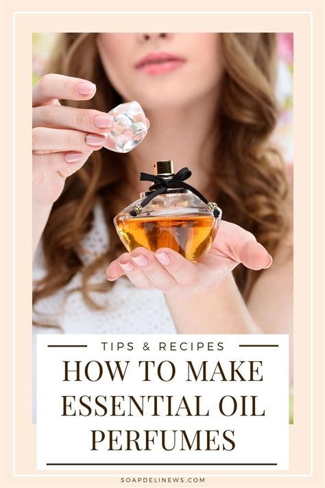 Essential Oil Perfume Recipes + How to Make Natural Fragrances