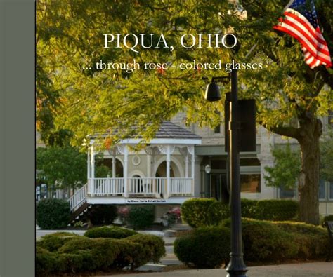 PIQUA, OHIO by Diana Harris Schell Benton | Blurb Books