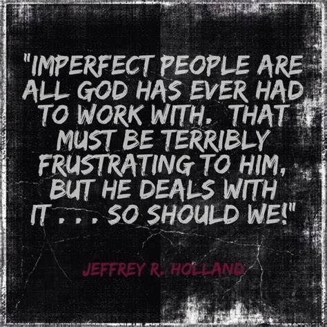 Jeffrey R Holland Quotes. QuotesGram