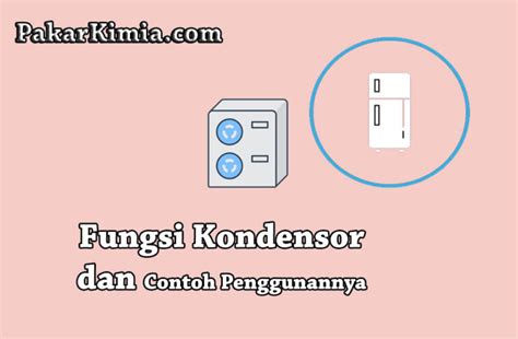 Fungsi Kondensor | Ilmu Kimia