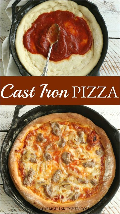 BEST Cast Iron Pizza - A Farmgirl's Kitchen | Cast iron skillet recipes ...