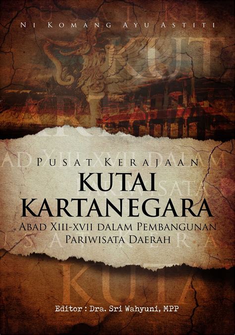 Buku Pusat Kerajaan Kutai Kartanegara Abad XIII – XVII dalam Pembangunan Pariwisata Daerah