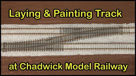 Laying and Weathering Track at Chadwick Model Railway | 153. - YouTube