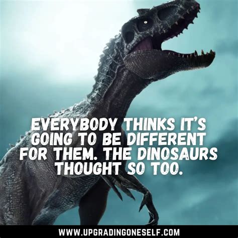 Dinosaur Quotes (3) - Upgrading Oneself