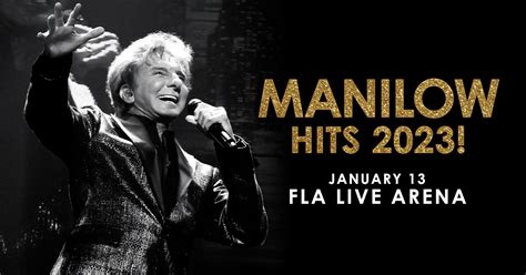 Barry Manilow coming to FLA Live on January 13th, 2023! | FLA Live Arena