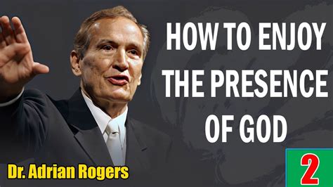 Adrian Rogers Sermons 2022 | HOW TO ENJOY THE PRESENCE OF GOD Part 1 | Adrian Rogers Last Sermon ...