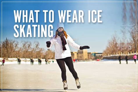 What To Wear Ice Skating | Your 2023 Guide To Skating Rink Clothes Attire