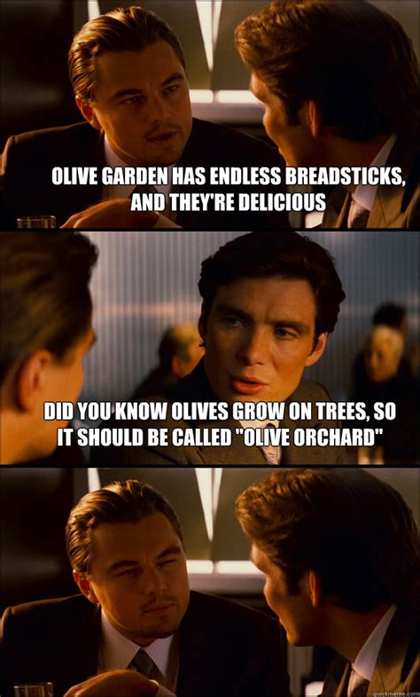 Olive Garden has endless breadsticks, and they're delicious Did you know olives grow on trees ...