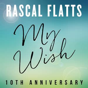 My Wish | Rascal Flatts – Download and listen to the album