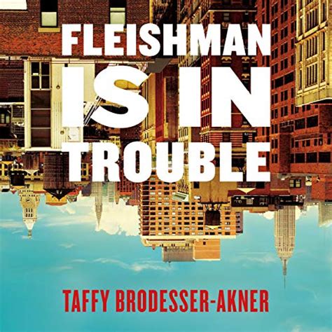 Fleishman Is in Trouble (Audio Download): Taffy Brodesser-Akner ...