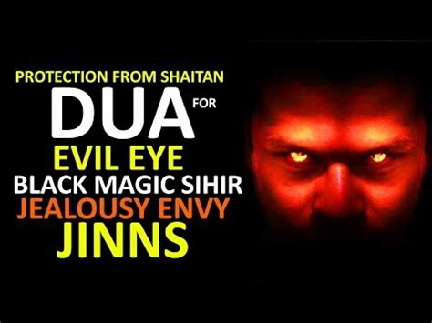 Powerful DUA Ruqyah For Evil Eye, Black Magic, Jinns, jealousy envy ...