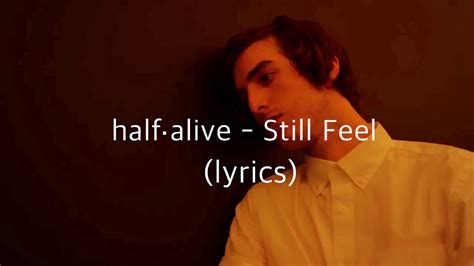 half alive -Still feel (lyrics) Chords - Chordify