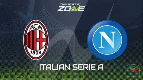 AC Milan vs Napoli Preview & Prediction | 2022-23 Italian Serie A - The ...