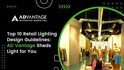 Top 10 Retail Lighting Design Guidelines: AD Vantage Sheds Light for You