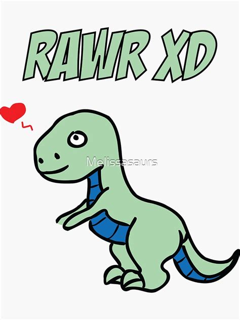 "Rawr XD" Sticker by Melissasaurs | Redbubble