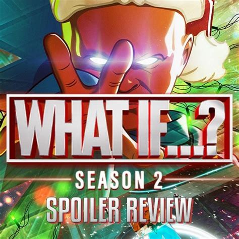 Stream episode What If...? Season 2 | Spoiler Review | MarvelVision by ...