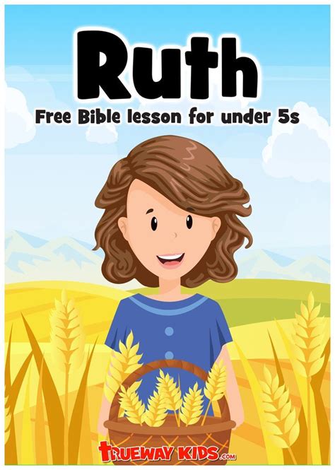 Ruth free bible lesson for kids trueway kids – Artofit