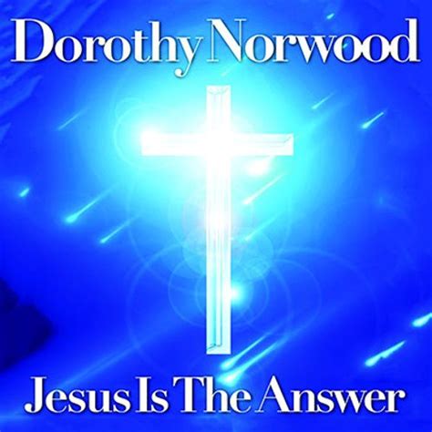 Dorothy Norwood - Jesus Is The Answer (CD) - Amoeba Music