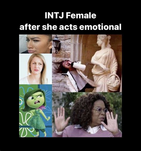 INTJ Female after she acts emotional - meme Intj And Infj, Infj Type ...