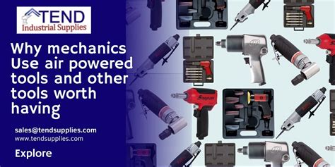 Why mechanics Use air powered tools and other tools worth having - Tend Industrial Supplies