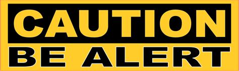 10inx3in Caution Be Alert Sticker Vinyl Safety Warning Door Sign Stickers | StickerTalk®