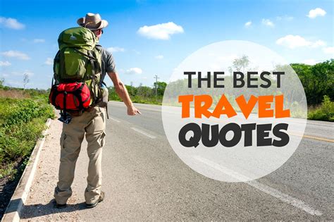 50+ Best Travel Quotes (With Images!) To Inspire Wanderlust