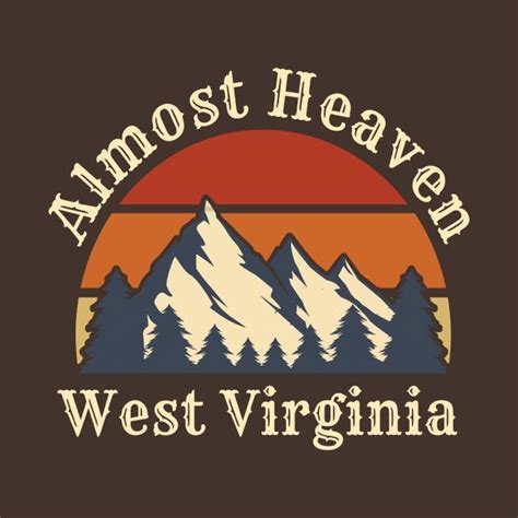 Explore the Majestic West Virginia Mountains with Almost Heaven T-Shirt