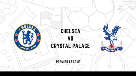 Chelsea vs Crystal Palace live stream, TV channel: Watch Premier League ...