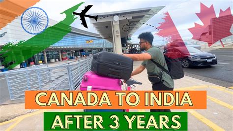 CANADA TO INDIA AFTER 3 YEARS | VLOG 19 | NOTHING AS SUCH - YouTube