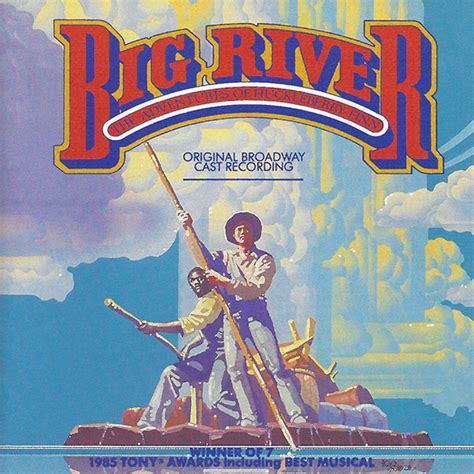 Big river ( Roger Miller)1985 Broadway – Footlight