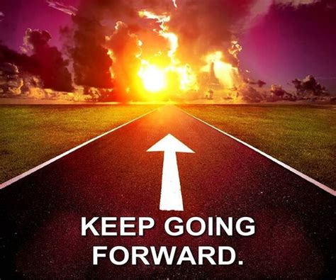 Keep Going Forward Wallpaper - Download to your mobile from PHONEKY