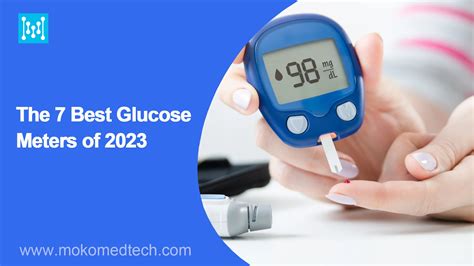 The 7 Best Glucose Meters of 2023 - MOKOMEDTECH