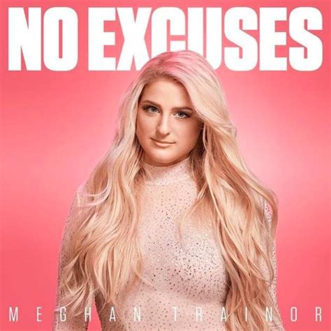 Meghan Trainor – NO EXCUSES Lyrics | Genius Lyrics