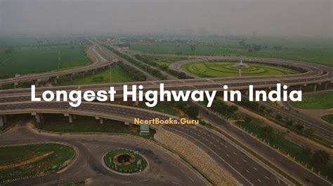 Longest Highway in India 2021 | List of Top 10 Indian Longest NH's & Facts