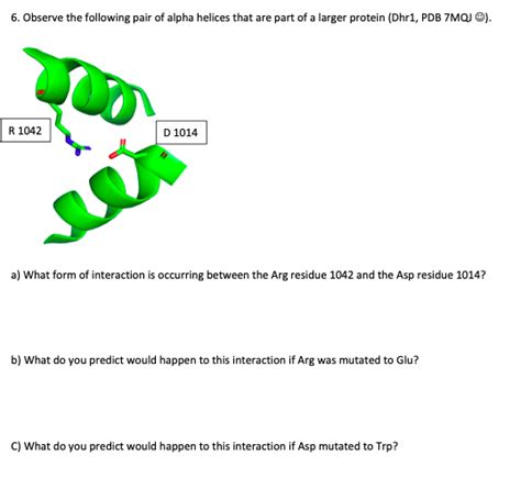 Solved 6. Observe the following pair of alpha helices that | Chegg.com